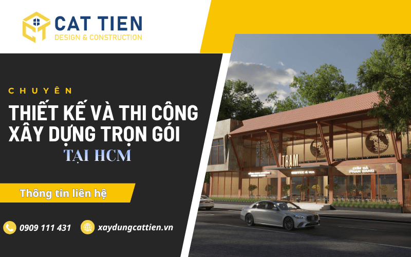 Nhận thiết kế và thi công xây dựng trọn gói HCM