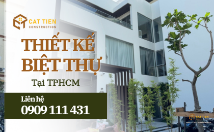 Thiết Kế Biệt Thự tại TPHCM Chuyên Nghiệp – Kiến Trúc Xây Dựng Cát Tiên